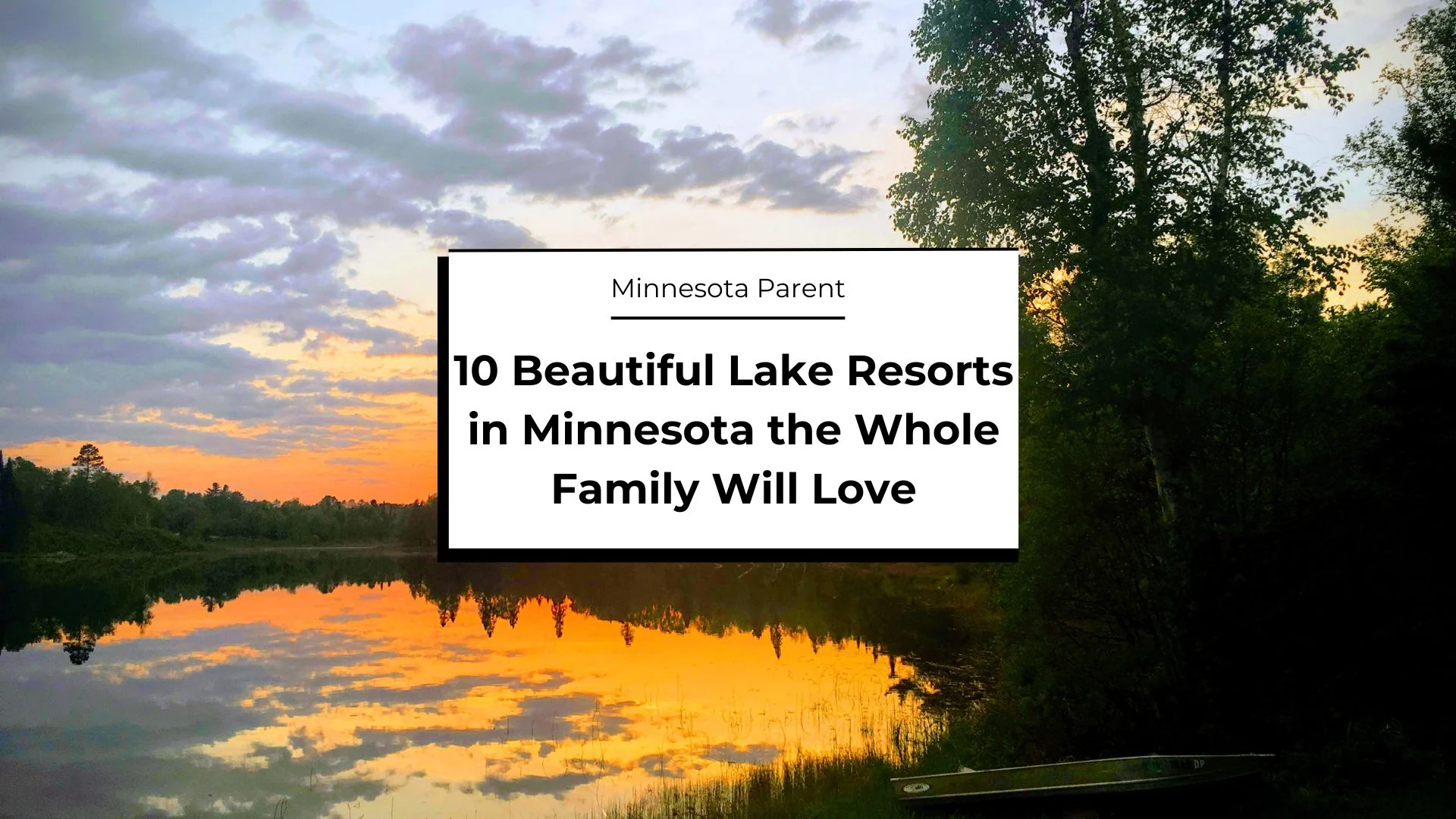 10 Beautiful Lake Resorts In Minnesota The Whole Family Will Love